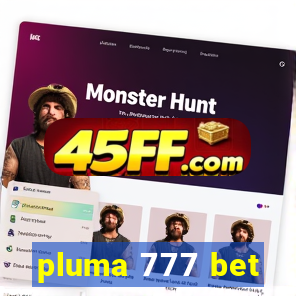 pluma 777 bet